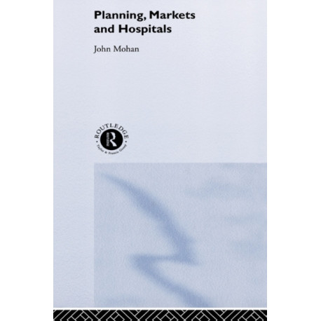 Planning, Markets and Hospitals