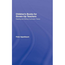 Children's Books for Grown-Up Teachers: Reading and Writing Curriculum Theory