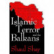Islamic Terror and the Balkans