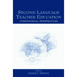 Second Language Teacher Education: International Perspectives