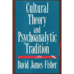 Cultural Theory and Psychoanalytic Tradition