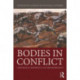 Bodies in Conflict: Corporeality, Materiality, and Transformation