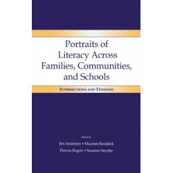 Portraits of Literacy Across Families, Communities, and Schools: Intersections and Tensions