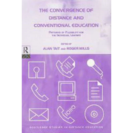 The Convergence of Distance and Conventional Education: Patterns of Flexibility for the Individual Learner