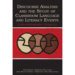 Discourse Analysis and the Study of Classroom Language and Literacy Events: A Microethnographic Perspective