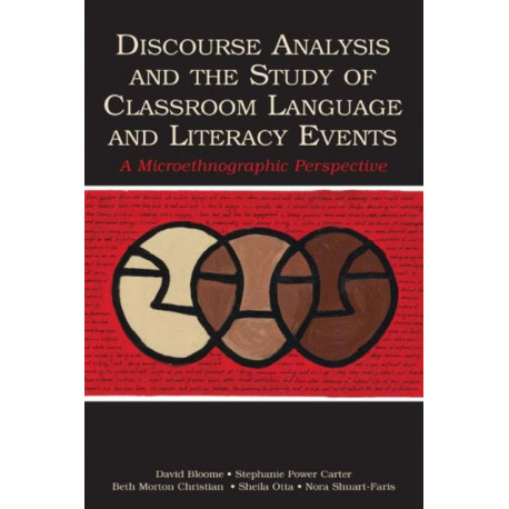 Discourse Analysis and the Study of Classroom Language and Literacy Events: A Microethnographic Perspective