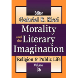 Morality and the Literary Imagination: Volume 36, Religion and Public Life