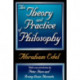 The Theory and Practice of Philosophy