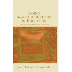 Doing Academic Writing in Education: Connecting the Personal and the Professional