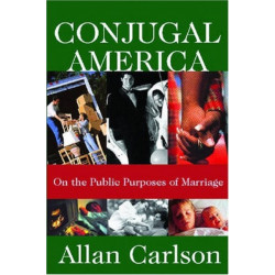Conjugal America: On the Public Purposes of Marriage