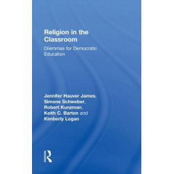 Religion in the Classroom: Dilemmas for Democratic Education