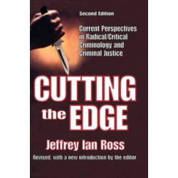 Cutting the Edge: Current Perspectives in Radical/critical Criminology and Criminal Justice
