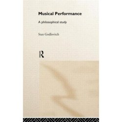 Musical Performance: A Philosophical Study