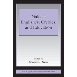 Dialects, Englishes, Creoles, and Education