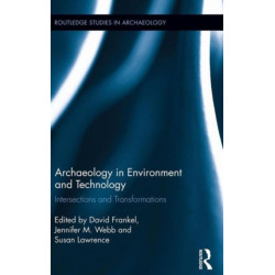 Archaeology in Environment and Technology: Intersections and Transformations
