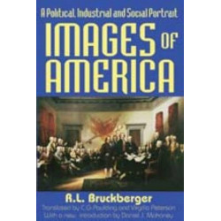 Images of America: A Political, Industrial and Social Portrait