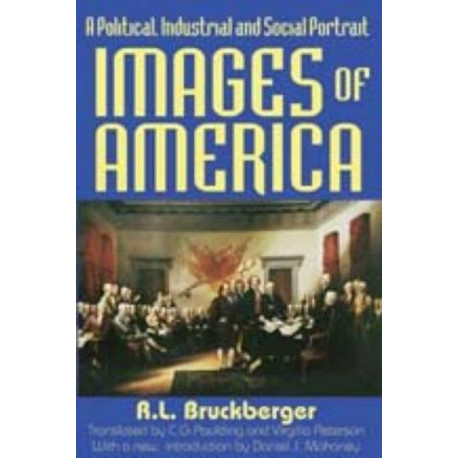 Images of America: A Political, Industrial and Social Portrait
