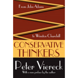 Conservative Thinkers: From John Adams to Winston Churchill