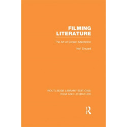 Filming Literature: The Art of Screen Adaptation
