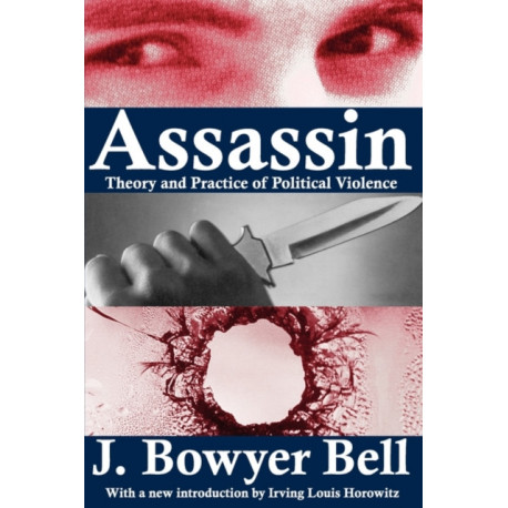 Assassin: Theory and Practice of Political Violence