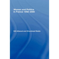 Women and Politics in France 1958-2000