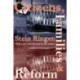 Citizens, Families, and Reform