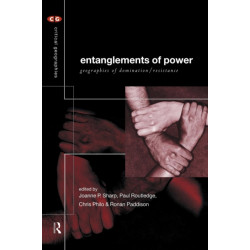 Entanglements of Power: Geographies of Domination/Resistance