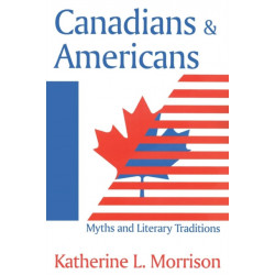 Canadians and Americans: Myths and Literary Traditions
