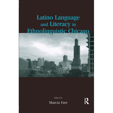 Latino Language and Literacy in Ethnolinguistic Chicago