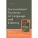 Sociocultural Contexts of Language and Literacy
