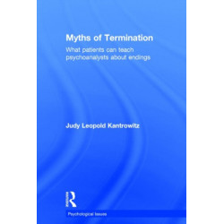 Myths of Termination: What patients can teach psychoanalysts about endings