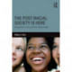 The Post-Racial Society is Here: Recognition, Critics and the Nation-State