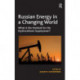 Russian Energy in a Changing World: What is the Outlook for the Hydrocarbons Superpower?