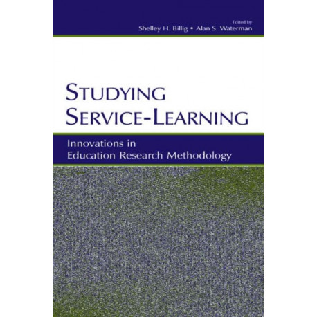 Studying Service-Learning: Innovations in Education Research Methodology