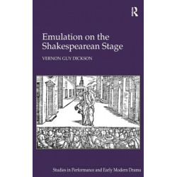 Emulation on the Shakespearean Stage