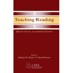 Teaching Reading: Effective Schools, Accomplished Teachers