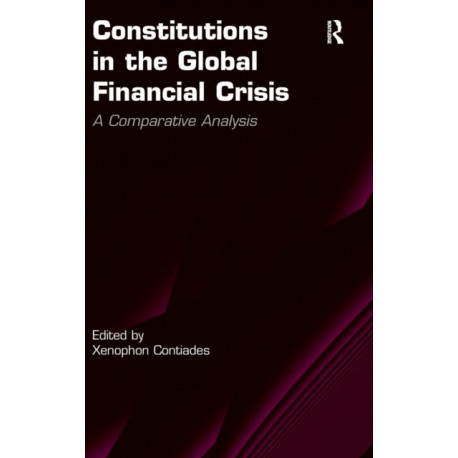 Constitutions in the Global Financial Crisis: A Comparative Analysis
