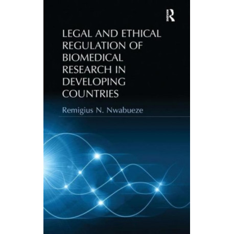 Legal and Ethical Regulation of Biomedical Research in Developing Countries