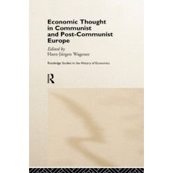 Economic Thought in Communist and Post-Communist Europe