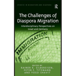 The Challenges of Diaspora Migration: Interdisciplinary Perspectives on Israel and Germany