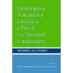 Developing Advanced Literacy in First and Second Languages: Meaning With Power