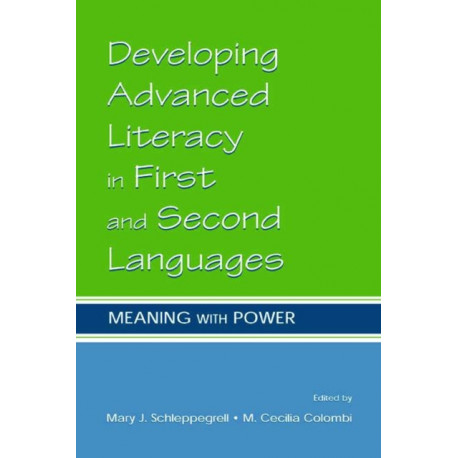 Developing Advanced Literacy in First and Second Languages: Meaning With Power