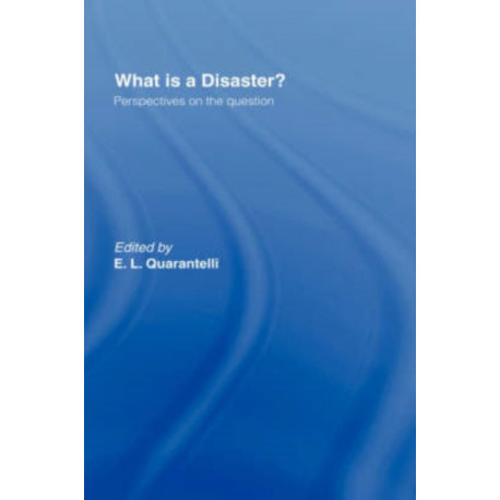 What is a Disaster?: A Dozen Perspectives on the Question