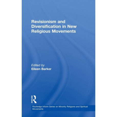 Revisionism and Diversification in New Religious Movements