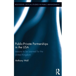 Public-Private Partnerships in the USA: Lessons to be Learned for the United Kingdom