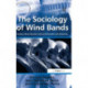 The Sociology of Wind Bands: Amateur Music Between Cultural Domination and Autonomy