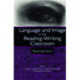 Language and Image in the Reading-Writing Classroom: Teaching Vision