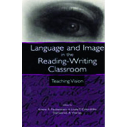 Language and Image in the Reading-Writing Classroom: Teaching Vision