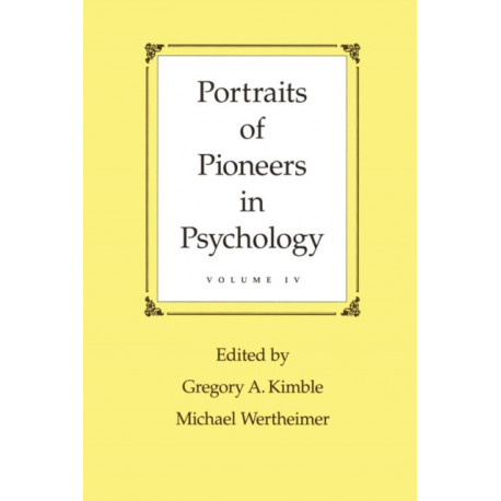 Portraits of Pioneers in Psychology: Volume IV