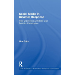 Social Media in Disaster Response: How Experience Architects Can Build for Participation